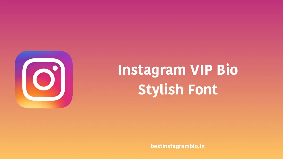 Instagram VIP bio stylish font