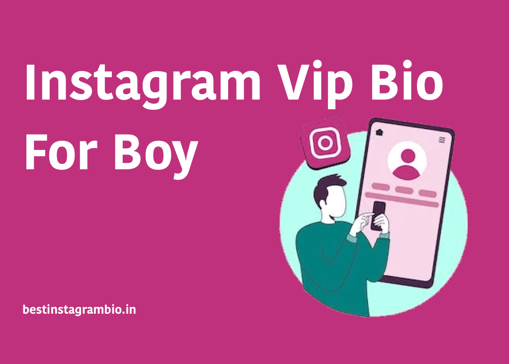 Instagram Vip Bio For Boy